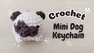 How to Crochet Mochi Dog Amigurumi Keychain | Beginner Friendly | Easy Amigurumi Crochet Tutorial