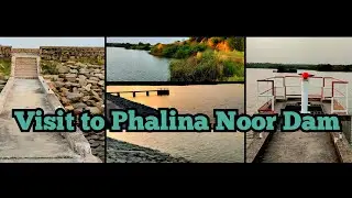 Visit to Phalina Noor Dam Pakistan l Phalina Dam l Phalina Dam fishing l Family vlogs l family trip