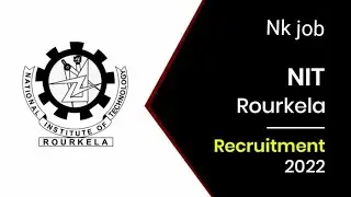 NIT Rourkela Various Vacancy Online Form 2022