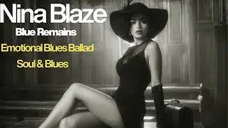 Nina Blaze Style - Blues & Soul Love Song - Best Blues