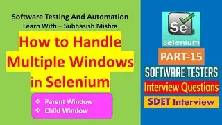 15 - HowTo Handle Multiple Windows In Selenium