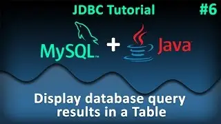 JDBC Tutorial for Beginners #6 : Display database query results in a Table