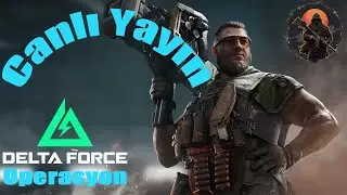 Ve Sezon 4. Delta Force Operasyon Kaldıgımız Yerden Devam | !build !dc