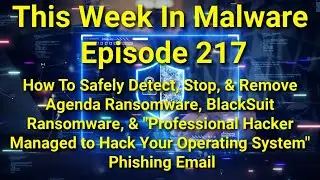 TWIM Ep217: How To Stop Agenda, BlackSuit #Ransomware, & Professional Hacker Phishing Email Scam