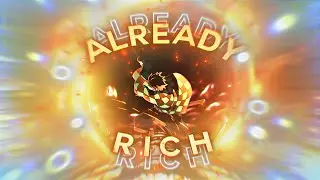 Already Rich.