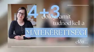 Amit a matekérettségi előtt mindenképpen tudnod kell…| 2025