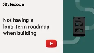 Pitfall: Not Having A Long Term Roadmap