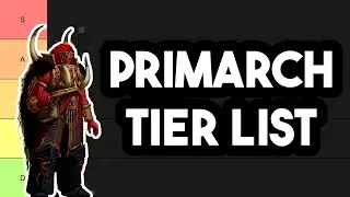 Ranking All Of The Primarchs On A Tier List | Warhammer 40K Lore