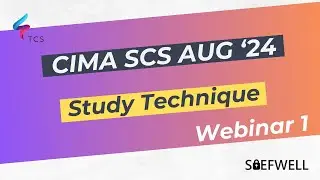 CIMA Strategic Case Study (SCS) August 2024 (Saefwell) - Webinar 01: Study Plan