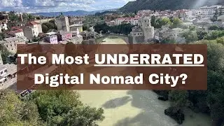 Is MOSTAR the Hidden Gem for Digital Nomads? Non-Schengen Option!