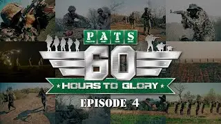 4th Intl PATS – 2021 | 60 Hours to Glory; A Military Reality Show | Episode - 4 | 26 June2021 | ISPR