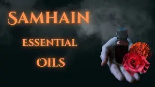 The Best Essential Oils For Samhain Rituals