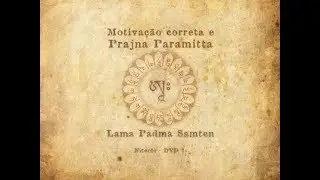 Motivação correta e Prajna Paramita - primeira parte