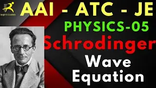 AAI ATC - PHYSICS SERIES 5 - SCHRODINGER WAVE EQUATION