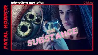 CRITIQUE #113 - THE SUBSTANCE (2024) - Injonctions mortelles