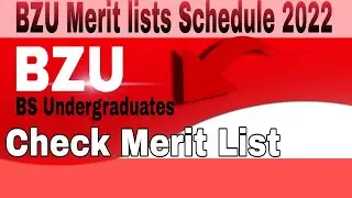 BZU Merit lists Schedule 2022 ||BS Undergraduates Merit Lists BZU 2022 |Check Merit lists BZU 2022