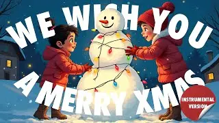 We Wish You a Merry Christmas 🎄 Instrumental Version