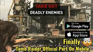 Tomb Raider 2013 Official Android Port Is Finally Out!