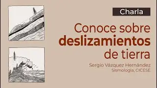 Charla: Conoce sobre deslizamientos de tierra.