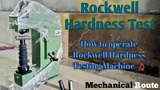 How to Operate Rockwell Hardness Testing Machine | Mechanical Route | Practical work in Industries |