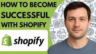 How to become successful with Shopify Full Guide 2026 Step by Step