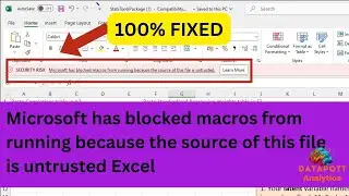 Microsoft has blocked macros from running because the source of this file is untrusted Excel - FIXED
