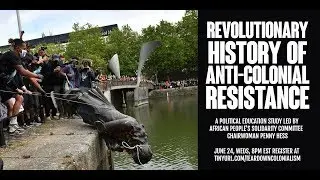 Revolutionary History of Anti-Colonial Resistance