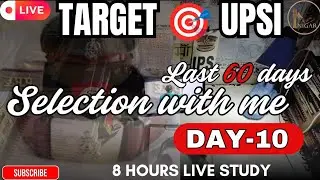 DAY-10 | UPSI TARGET STUDY WITH ME | Last 60 DAYS SELECTION PLAN | &lrm;⁨&lrm;⁨@inigarclasses⁩&nbsp;