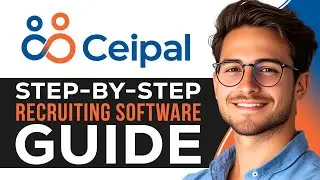 How to Use CEIPAL ATS | Step-by-Step Recruiting Software Guide (2025)
