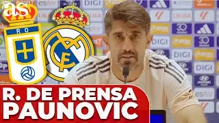 PAUNOVIC, RUEDA DE PRENSA COMPLETA antes del REAL OVIEDO vs REAL MADRID en LALIGA