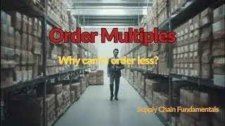 Order Multiples &ndash; The Math Behind Supply Inflexibility