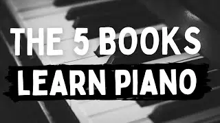 The 5 Books to learn piano 🎹