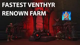 FASTEST WAY to grind your VENTHYR RENOWN. Prepare for 9.1!