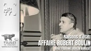 ➡️ RAISON D'&Eacute;TAT: AFFAIRE ROBERT BOULIN ⬅️ PILULES DE SAGESSES ROOSEVELTIENNES - MARIA ZEI - MRTV