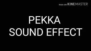 PEKKA - Sound Effects Clash Royale