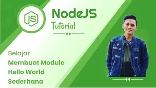 Belajar NodeJS #11 Membuat Module Hello World Sederhana
