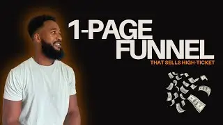 The 1 Page Client Magnet Funnel That Sells High Ticket for You