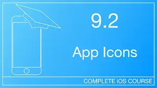 How to Add Home Screen Icon iOS SDK | 9.2 - App Icons | How To Develop iOS Apps Course