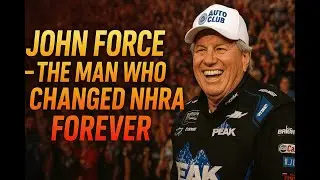 The Story of a Legend: John Force &mdash; The Man Who Changed NHRA Forever