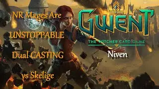 Gwent NR Mages Are UNSTOPPABLE (Dual CASTING) vs Skelige