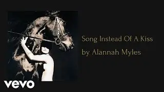 Alannah Myles - Song Instead Of A Kiss (AUDIO)