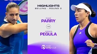Diane Parry vs. Jessica Pegula | 2024 Beijing Round 2 | WTA Match Highlights