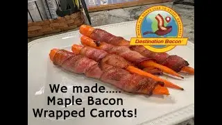 We Made Maple Bacon Wrapped Carrots