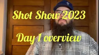Shot Show 2023 Day 1 Overview