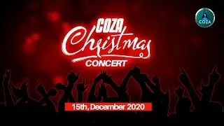 COZA Christmas Concert || 15-12-2020