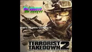 Обзор игры Terrorist Takedown 2