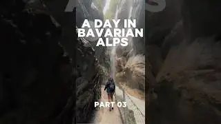 A day in Bavarian alps - part-03 #PartnachGorge #Bavaria #GermanAlps #bavaria #GarmischPartenkirchen