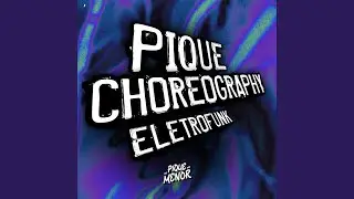 Pique Choreography (Eletrofunk)