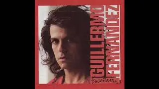 Guillermo Fernandez- Con El Corazon En La Mano (Remasterizado)