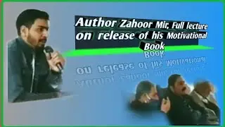 Zahoor Mir || Full Lecture About his Motivational Book || Evolution In Awakening || 2020
